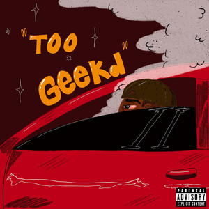 Too Geekd (Explicit)