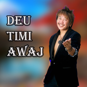 Deu Timi Awaj