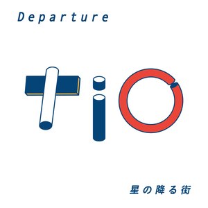 Departure / 星の降る街 (Departure / Hoshi No Furu Machi)