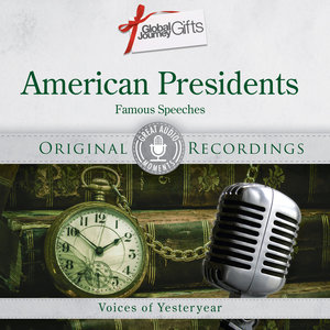 Great Audio Moments, Vol.11: American Presidents