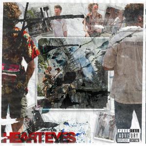HEART EYES (feat. Shirtless) (Explicit)