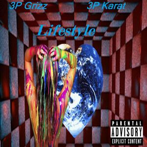 Lifestyle (feat. 3p Grizz & 3p Karat) (Explicit)