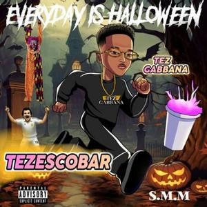 Everyday is halloween (Explicit)