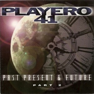 Playero 41: Past Present & Future, Pt 2