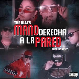 Mano Derecha A La Pared (feat. Dj Rasec) (Explicit)