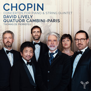 Chopin: Concertos for Piano & String Quintet