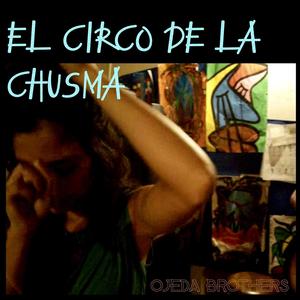 El Circo de la Chusma