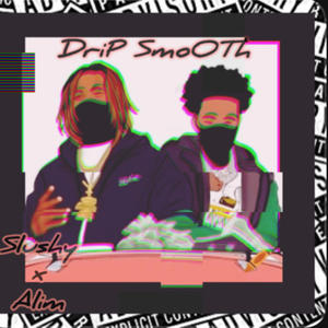 Drip Smooth (feat. Alim Zaron) (Explicit)