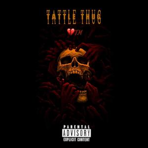 Tattle Thug (Explicit)