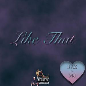 Like That (feat. M.J.) [Explicit]