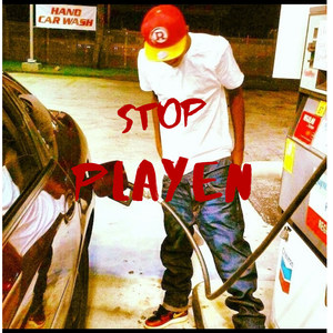 Stop Playen (Explicit)