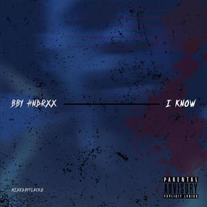 I Know (Explicit)