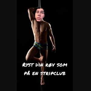 ryst din røv som på en strip klub (Explicit)