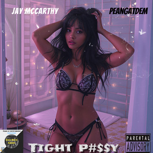 Tight Pu$$y (Explicit)