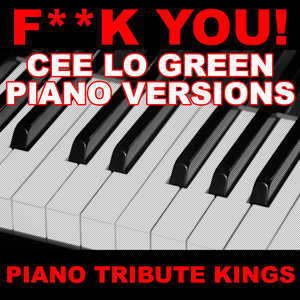 F**k You! (Cee Lo Green Piano 'You Sing It' Version)