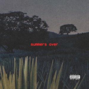 Summers Over (Explicit)