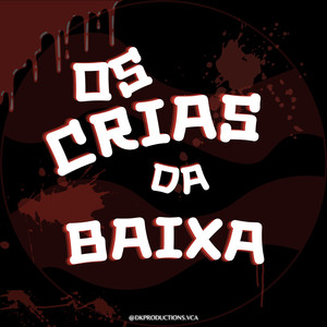 Os Crias da Baixa (Explicit)