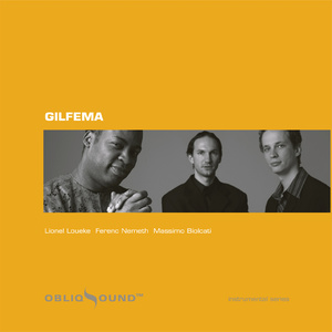 Gilfema (feat. Lionel Loueke, Ferenc Nemeth, & Massimo Biolcati)