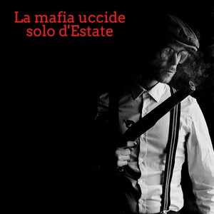 La mafia uccide solo d'estate