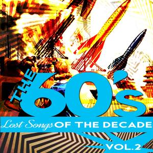 The Sixties - Lost Songs of the Decade, Vol. 2