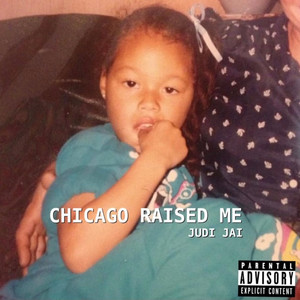Chicago Raised Me (Explicit)