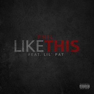 Like This (feat. Lil' Pat) (Explicit)