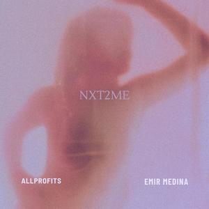 NXT2ME! (feat. Emir Medina) [Explicit]