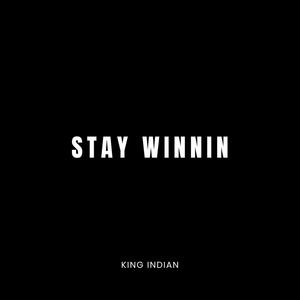 STAY WINNIN (Explicit)