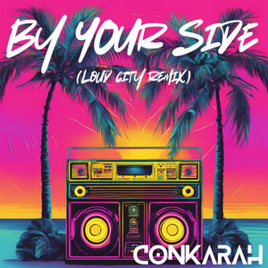 By Your Side (Loud City Remix)
