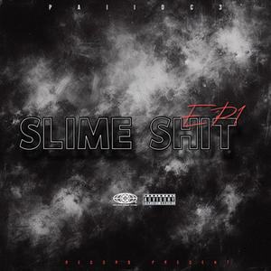 Slime Shit (feat. D1tweakz) (Explicit)