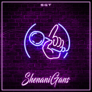 ShenaniGans (Explicit)