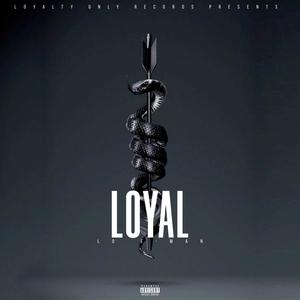 Loyal (Explicit)