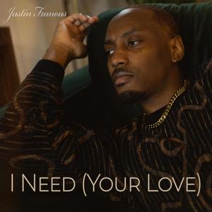 I Need (Your Love) (feat. J.Artiz)