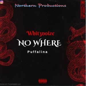 No Where (feat. Puffalina) (Explicit)