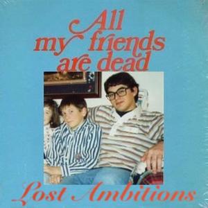 All my friends are dead (Explicit)