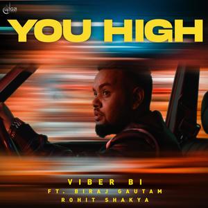 YOU HIGH (feat. Biraj Gautam & Rohit Shakya)