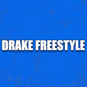 Drake Freestyle (Explicit)