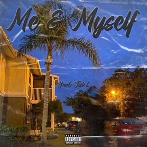 Me & Myself (Explicit)