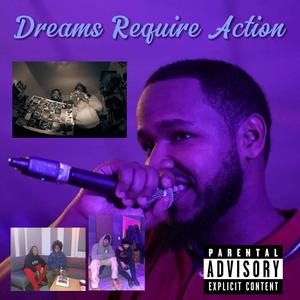 Dreams Require Action (Explicit)