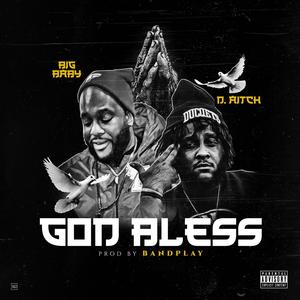 God Bless(feat. Big Baby) (Explicit)