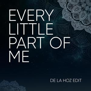 Every Little Part Of Me Edit