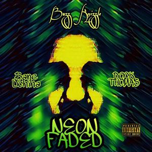 Neon Faded (Explicit)