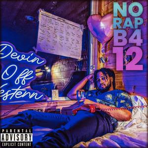 No Rap B4 12