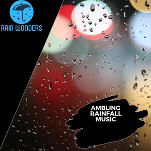 Ambling Rainfall Music