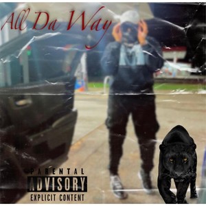 All Da Way (Explicit)