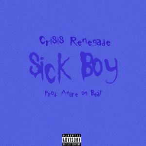 Sick Boy (Explicit)