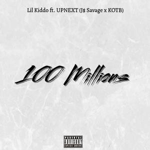 100 Millions (feat. Kin On The Beat & J$ Savage) (Explicit)