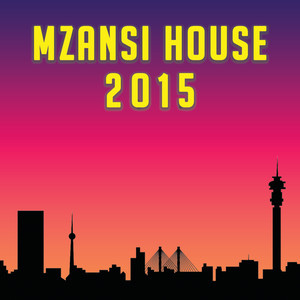 Mzansi House 2015