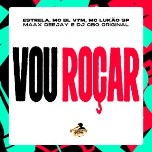 Vou Roçar (Explicit)