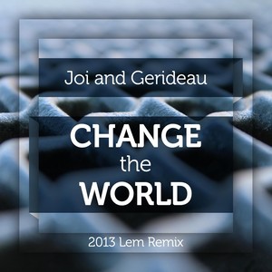 Change the World (2013 Instrumental)